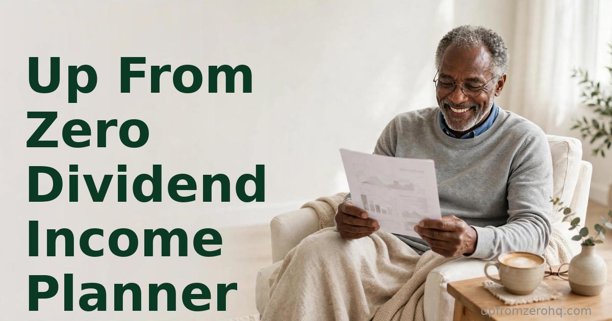 Up From Zero Dividend Income Planner