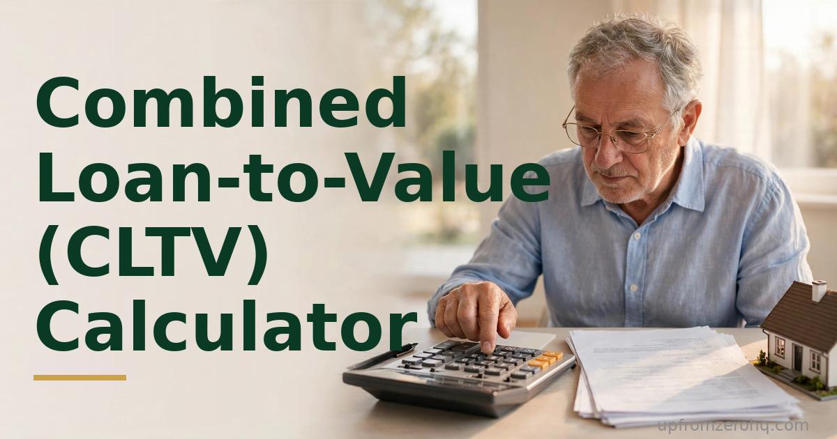 Combined Loan-to-Value (CLTV) Calculator