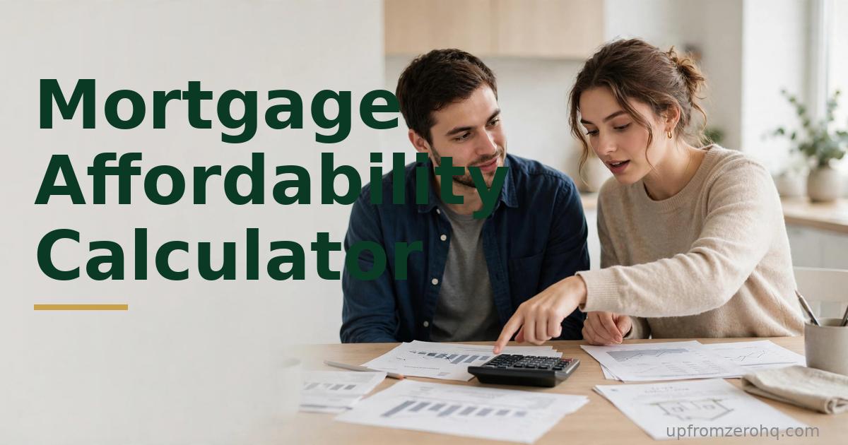 Mortgage Affordability Calculator