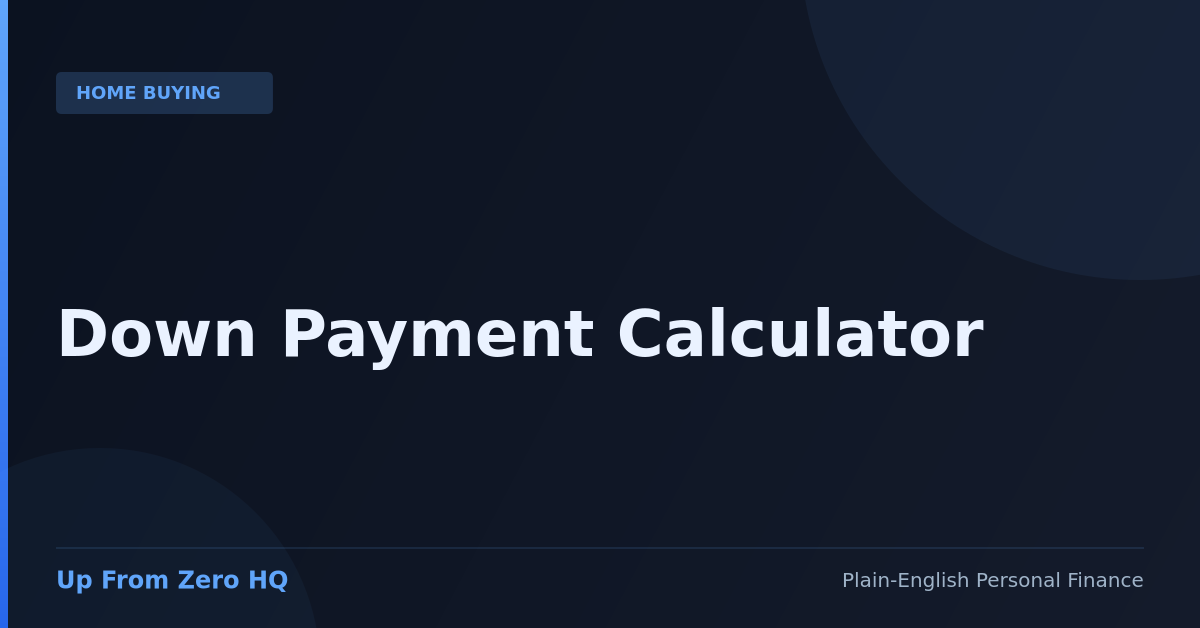 Down Payment Calculator - Up From Zero