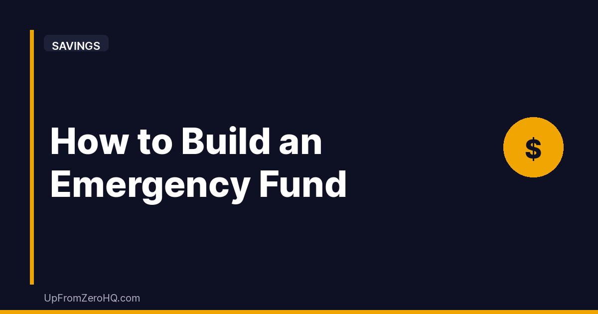 How to Build an Emergency Fund (Even on a Low Income) - Up From Zero