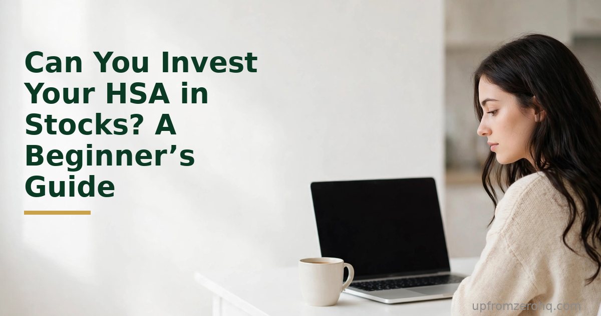 Can You Invest Your HSA in Stocks? A Beginner's Guide