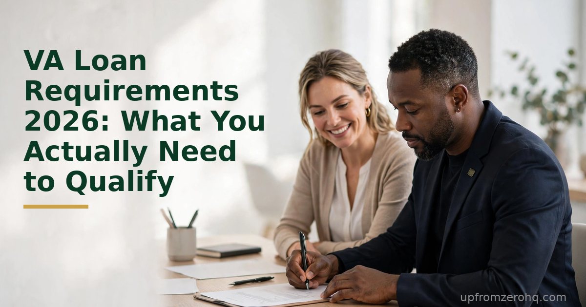 VA Loan Requirements 2026: What You Actually Need to Qualify