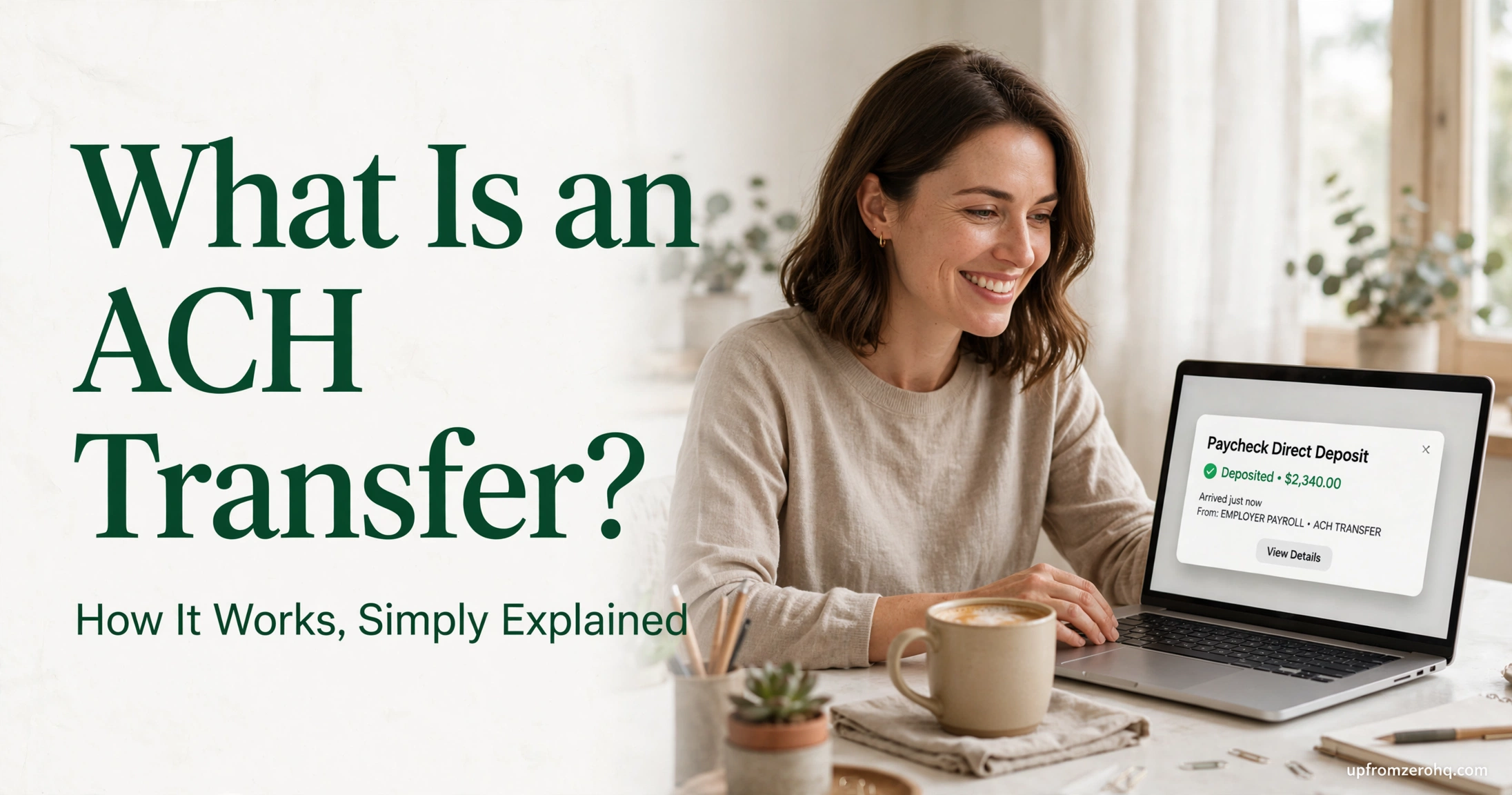 Woman smiling at a laptop showing a paycheck direct deposit notification — What Is an ACH Transfer?